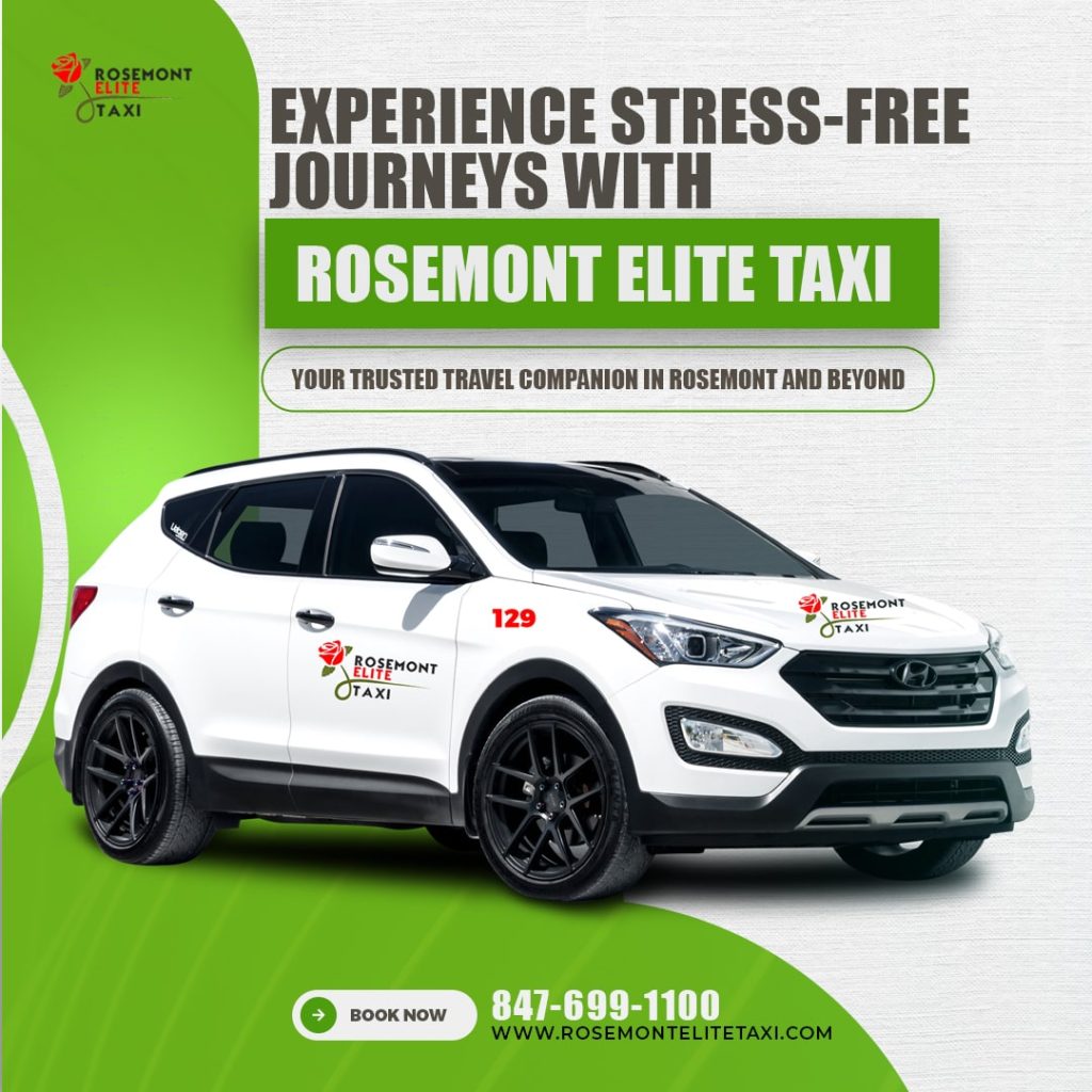 Navigating Rosemont: Your Ultimate Guide to Elite Taxi Services